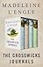 The Crosswicks Journals by Madeleine L'Engle