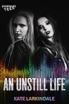 An Unstill Life by Kate Larkindale