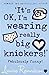 It's Ok, I'm Wearing Really Big Knickers! by Louise Rennison