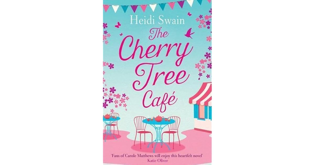 The Cherry Tree Café by Heidi Swain