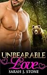 Unbearable Love by Sarah J. Stone