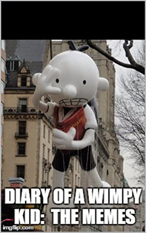 Diary of a Wimpy Kid: The Memes (Kindle Edition)