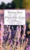 L'Epoca Della Lavanda in Fiore by Valentina Bindi