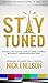 STAY TUNED by Nick Nelson