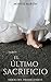 El último Sacrificio (Hijos del Primigenio, #1)