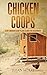 Chicken Coops by Susan  McKay