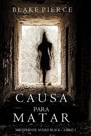 Portada de Causa para Matar, de Blake Pierce