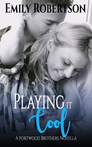 Playing it Cool (Portwood Brothers, #1)