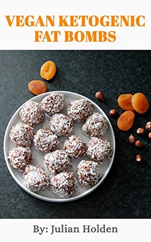 Vegan Ketogenic: The Best Low Carb Vegan Recipes! (Kindle Edition)