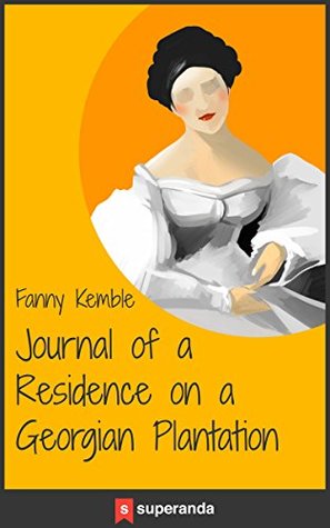 Journal of a Residence on a Georgian Plantation: 1838-1839