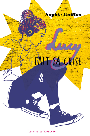 Lucy fait sa crise (Lucy, #2)