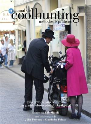 Manual de Cool Hunting - Métodos e Práticas