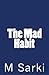 The Mad Habit