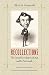 Recollections: The French Revolution of 1848 and Its Aftermath