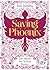 Saving Phoenix (Benedicts, #2)