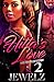 A Hitta's Love 2: Wise And ...