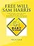 Free Will Sam Harris by Nick Vale