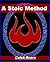 A Stoic Method by Caleb Beers
