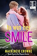 To Win Her Smile