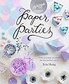 Paper Parties: A ...