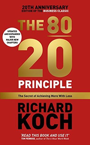 The 80/20 Principle: The Secret to Achieving More with Less cover