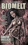 Bio Melt by Carlton Mellick III