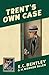 Trent’s Own Case (Detective Club Crime Classics)
