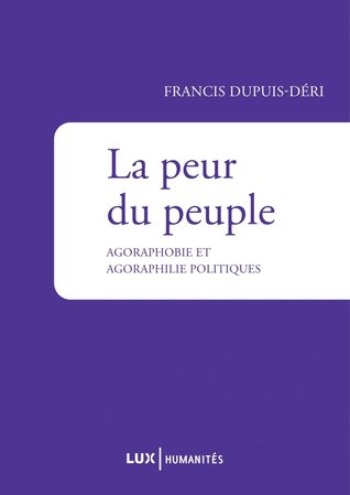 La peur du peuple- agoraphobie et agoraphilie politiques (Unknown Binding)