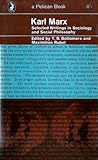 Selected Writings in Sociology and Social Philosophy by Karl Marx
