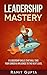Leadership Mastery: 9 Leade...