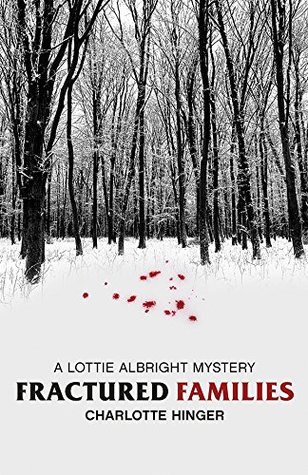 Fractured Families (Lottie Albright Mysteries, 4)