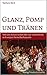 Glanz, Pomp und Tränen by Barbara Beck