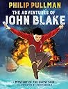 Mystery of the Ghost Ship (The Adventures of John Blake #1)  by Philip Pullman