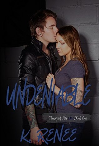 Undeniable (Damaged Elite Book 1)