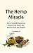The Hemp Miracle: How One M...