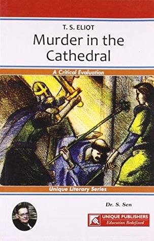 T.S. Eliot: Murder in the Cathedral