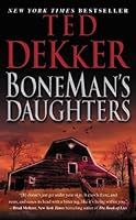 BoneMan's Daughters : Dekker, Ted, Petkoff