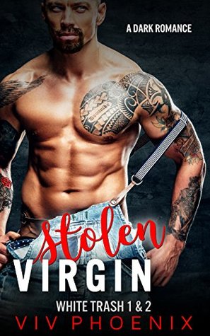 Stolen Virgin  (Curvy Bride & Bad Boy's Baby White Trash 1 & 2 Book 0)