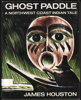 Ghost Paddle: A Northwest Coast Indian Tale (Hardcover)