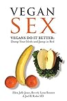 Vegan Sex by Ellen Jaffe Jones