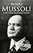 Benito Mussolini: A Life Fr...