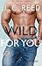 Wild For You