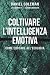 Coltivare l'Intelligenza Emotiva: Come educare all'ecologia (Italian Edition)