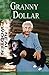 Granny Dollar by Neal Wooten