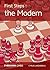First Steps: The Modern