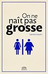On ne naît pas gr...