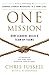One Mission: How Leaders Build A Team Of Teams