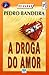 A Droga do Amor (Os Karas, #4)