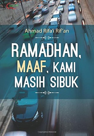 Ramadhan, Maaf, Kami Masih Sibuk