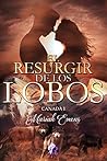 El resurgir de los lobos by Mariah Evans